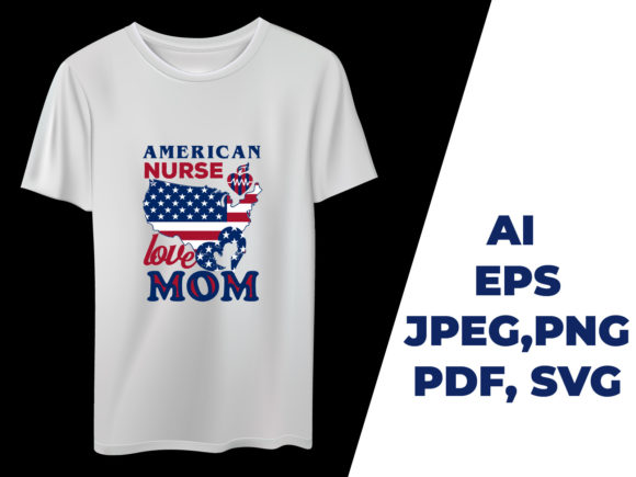 American Nurse Love Mom Graphics & Print Templates