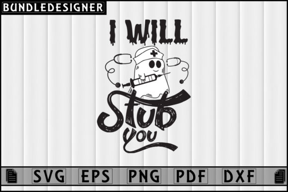 I Will Stub You-Halloween Nurse Design