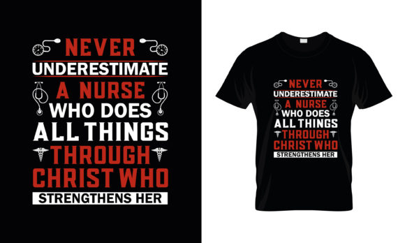 Never Underestimate a Nurse Graphics and T-Shirt Designs