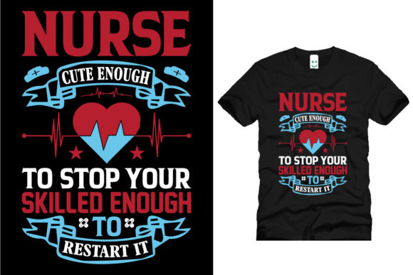 Nurse Cute Enough to Stop Your Heart Skilled Graphics