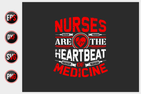 Nurses Are the Heartbeat of Medicine SVG Graphics