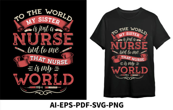To the World My Sister Nurse but to Me Graphics